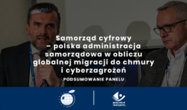 Samorząd cyfrowy – polska administracja samorządowa w obliczu globalnej migracji do chmury i cyberzagrożeń