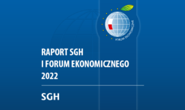 Raport SGH i Forum Ekonomicznego 2022. Uroczysta prezentacja opracowania już we wrześniu, w Karpaczu