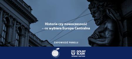 Historia czy nowoczesność – co wybiera Europa Centralna
