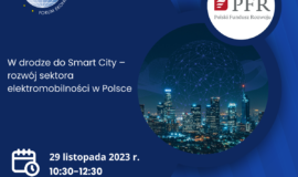 Debata: “W drodze do Smart City – rozwój sektora elektromobilności w Polsce”