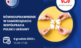 Debata: Równouprawnienie w samorządach. Współpraca Polski i Ukrainy